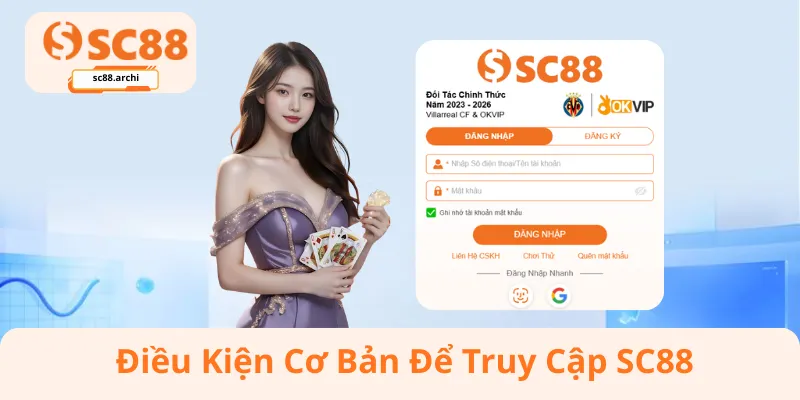 Điều kiện cơ bản để truy cập SC88